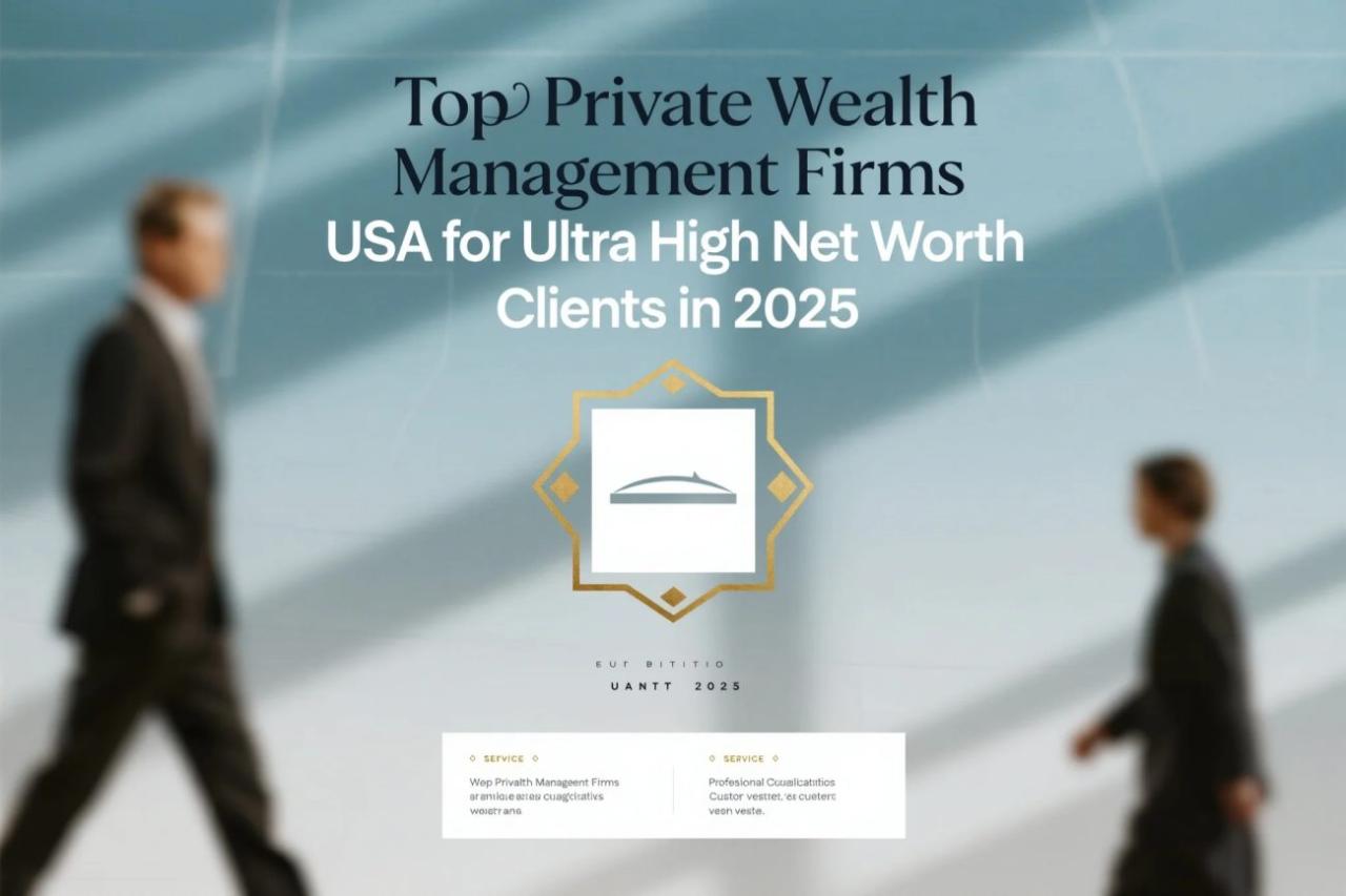 Top Private Wealth Management Firms USA for Ultra High Net Worth ...